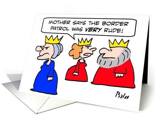 Border patrol was very rude! card (724890)