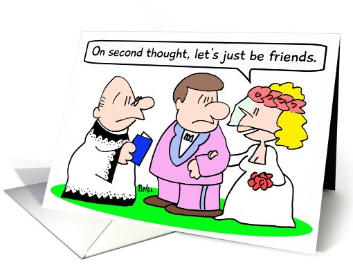 Bride wants to just be friends. card (739410)