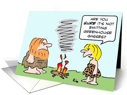 Caveman's fire emits greenhouse gasses. card (763899)