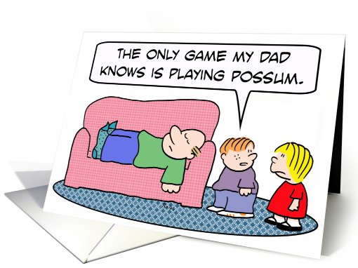 Dad plays possum card (780482)