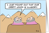 Guru found out credit union was illusory. card