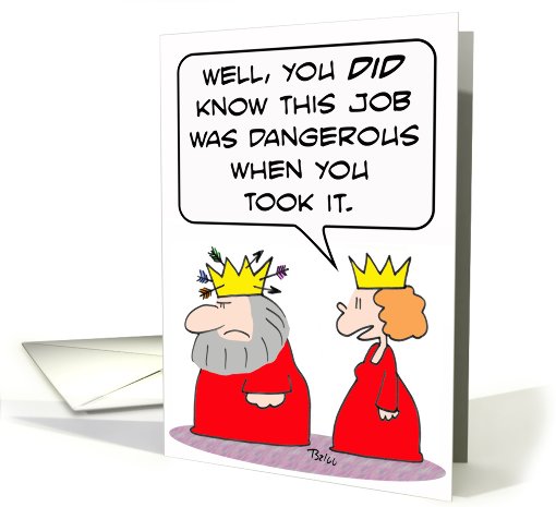 King's job is dangerous card (824914)