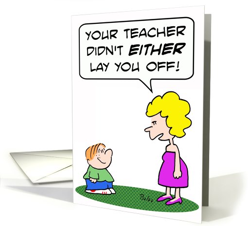 Laid off from school card (825331)