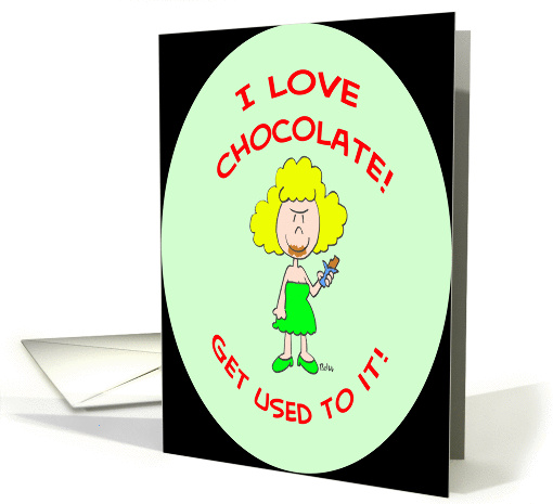 I love chocolate! Get used to it!, Blond with Chocolate on... (863240)