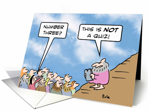 Moses says Ten Commandments aren't a quiz. card (870598)