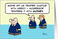 Judge tempers justice with money, not mercy. card