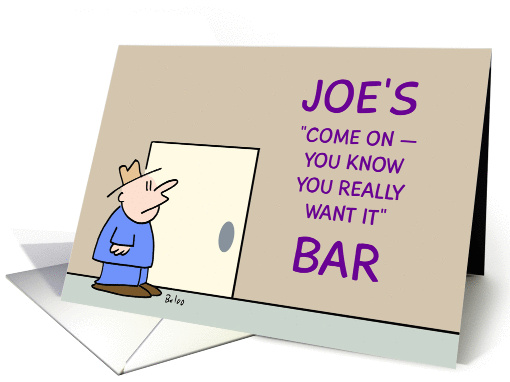 Bar's name Joe's 'Come on - you know you really want it' Bar. card