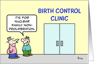 Birth control clinic is for nuclear family non-proliferation card