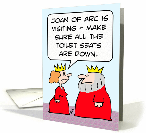 Put toilet seats down for Joan of Arc! card (888603)