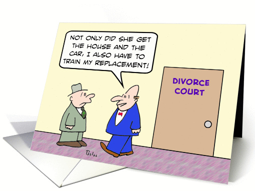 Divorced guy has to train his replacement. card (888605)
