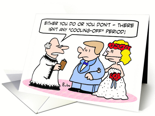 No cooling off period for weddings. card (888614)