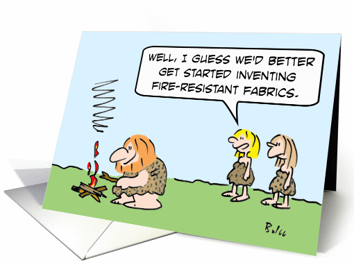 Cavewoman invents fire-resistant fabrics. card (889437)