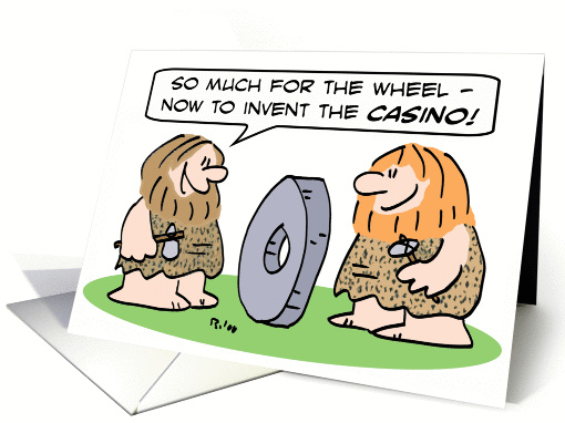 Cavemen invent wheel, plan to invent casino. card (892544)