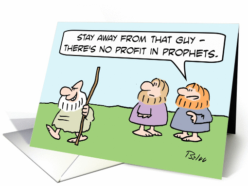 There's no profit in prophets. card (893023)