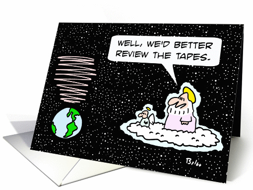 Earth destroyed, God decides to review tapes. card (901789)