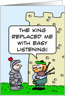 King replaced bagpiper with easy listening. card