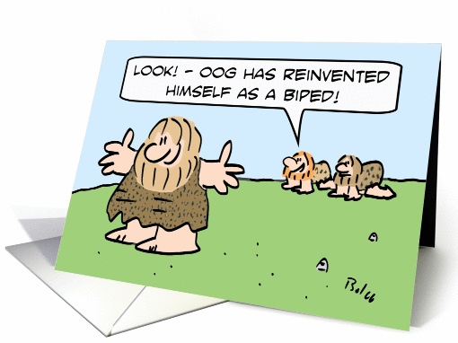 Caveman reinvents himself as a biped. card (907589)