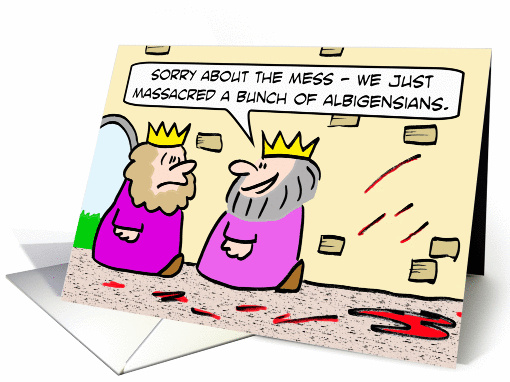 King apologizes for mess from massacre of Albigensians. card (915555)