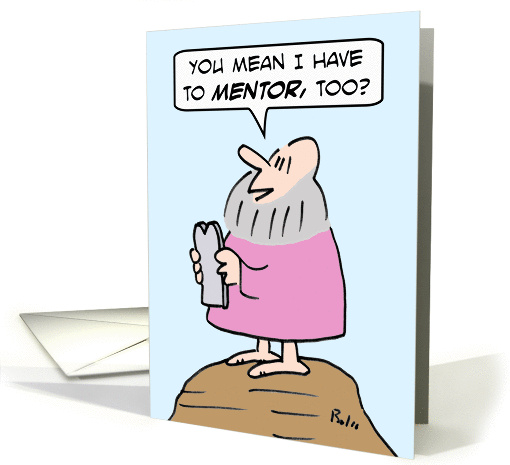 Moses learns that he also has to mentor. card (923258)