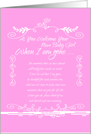 As You Welcome Your New Baby Girl ...When I’m Gone card