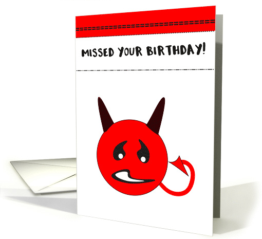 The Devil Made Me Do It Belated Birthday card (1520734)