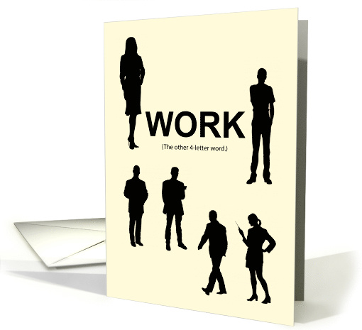 WORK (The other 4-letter word.) Re-entering Workforce... (1569028)