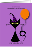 Halloween Birthday Witch You Were Here Black Cat with Balloon card