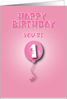 Happy Birthday ... One of a Kind Girl Pink Balloon card