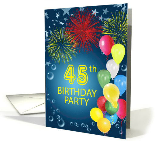 45th Birthday Party, Fireworks and Bubbles card (1165812)