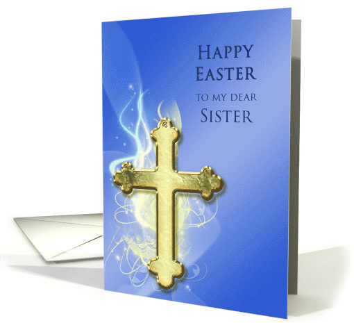 Sister, Golden Cross Easter card (391488)