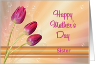Sister Mother’s Day with Tulips and Bubbles card