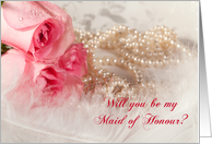 Be My Maid of Honour? Roses and Pearls. card