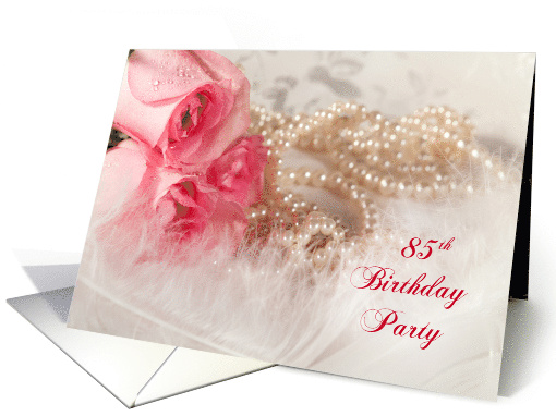 85th Birthday Party Invitation, Roses and Pearls card (457695)