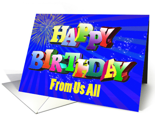 From Us All, Birthday with Bubbles and Fireworks card (537703)