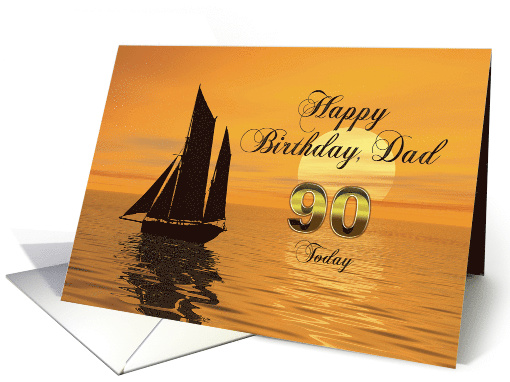 Happy Birthday Dad, 90, Yacht and Sunset on the Ocean card (553670)