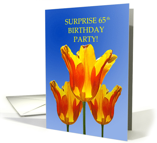 65th Birthday Surprise Party, Tulips Full Of Sunshine card (621948)
