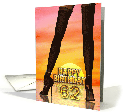 62nd Birthday Sexy Legs card (644342)