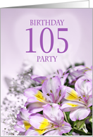 105th Birthday Party Invitation, with Alstromeria Flowers card