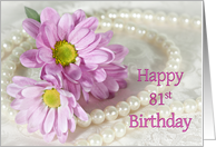 81st Birthday card, Flowers and Pearls card
