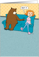 Funny Annoying Bear Birthday Card