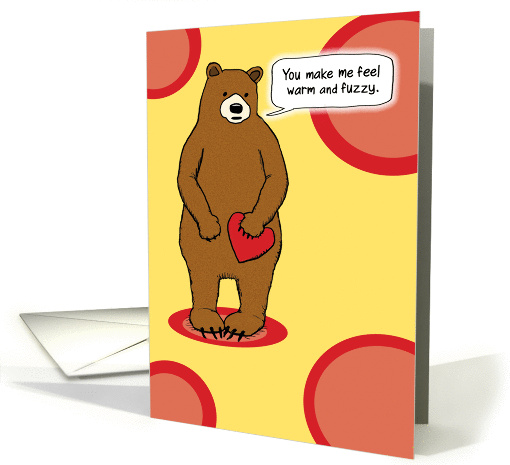 Funny Warm and Fuzzy Bear Valentine's Day card (1373822)