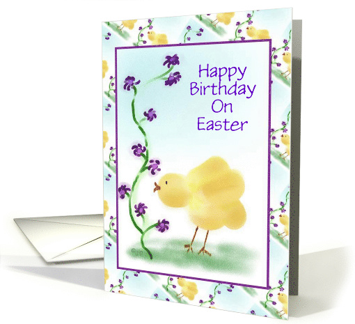Happy Birthday On Easter/With Chick and Flowers/Custom card (1046025)
