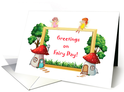 Greetings On Fairy Day With Fairy Friends And Houses For Friend card