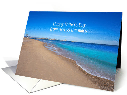 Happy Father's Day From Across The Miles Ocean Beach View card