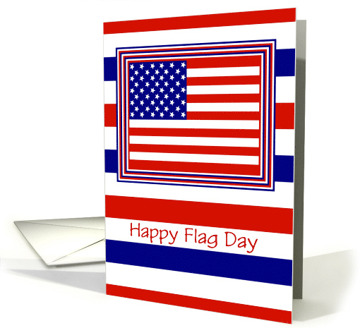 Happy Flag Day With American Flag And Red White And Blue Stripes card