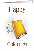 Happy Golden Birthday 21 With Foamy Beer White Background card