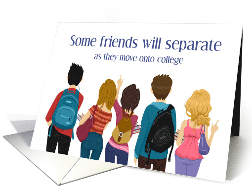 Friends Moving To Separate Colleges card (1574964)