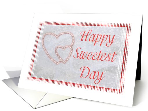 Sweetest Day-Hearts-For Female card (505856)