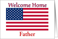 Welcome Home From Service For Father American Flag card