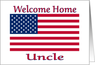 Welcome Home From Service For Uncle With American Flag card